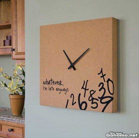 Une horloge pour les eternels retardataires !