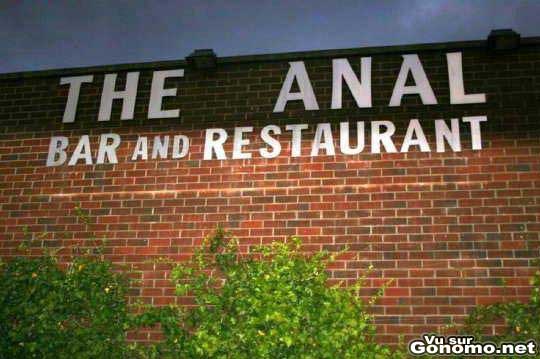 The anal bar restaurant. Je me demande quel est le menu lol