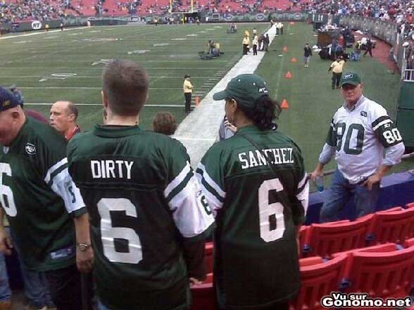 Des fans de foot americain et de Dirty Sanchez :)