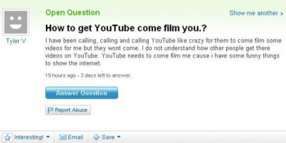 Vu sur Yahoo Questions Reponses : mais comment fait on pour que Youtube vienne vous filmer ? :)