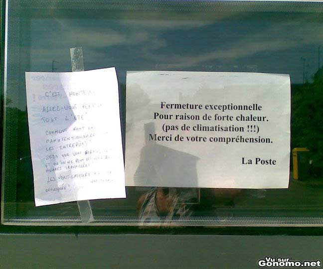 Une poste fermee a cause de la chaleur ! Comme s ils etaient les seuls a ne pas avoir de clim !