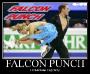 Falcon punch : excellent pour l ivg ! lol