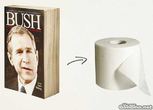 Trouvez une utilite au bouquin de Bush ...