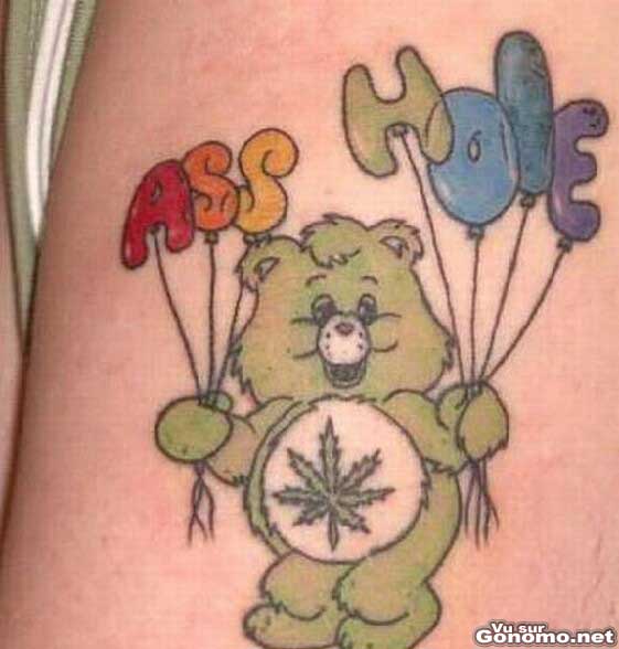 Tatouage bisounours ass hole il s est fait tatouer un bisounours vert avec une feuille de canna